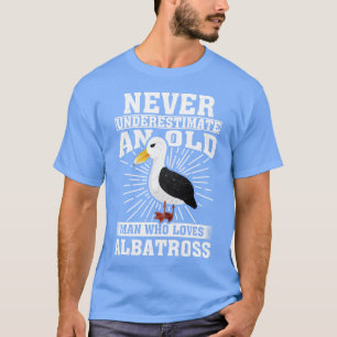 Underskatta aldrig en gammal man som Kärlek Albatr T Shirt