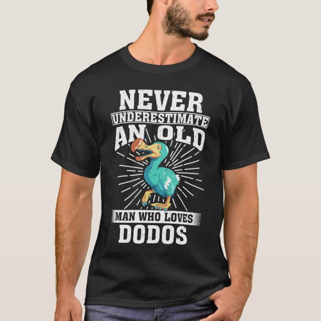 Underskatta aldrig en gammal man som Kärlek Dodos T Shirt (Framsida)