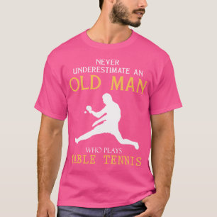 Underskatta aldrig en gammal man som spelar Bord t Shirt