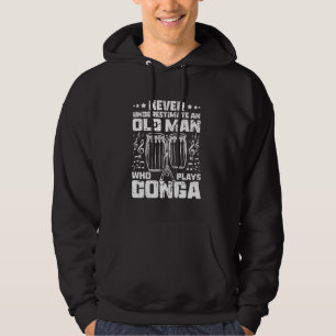 Underskatta aldrig en gammal man som spelar konga hoodie