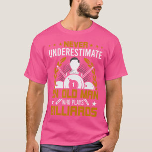 Underskatta aldrig en gammal man som spelar miljar t shirt