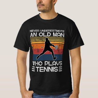 Underskatta aldrig en gammal man som spelar tennis t shirt