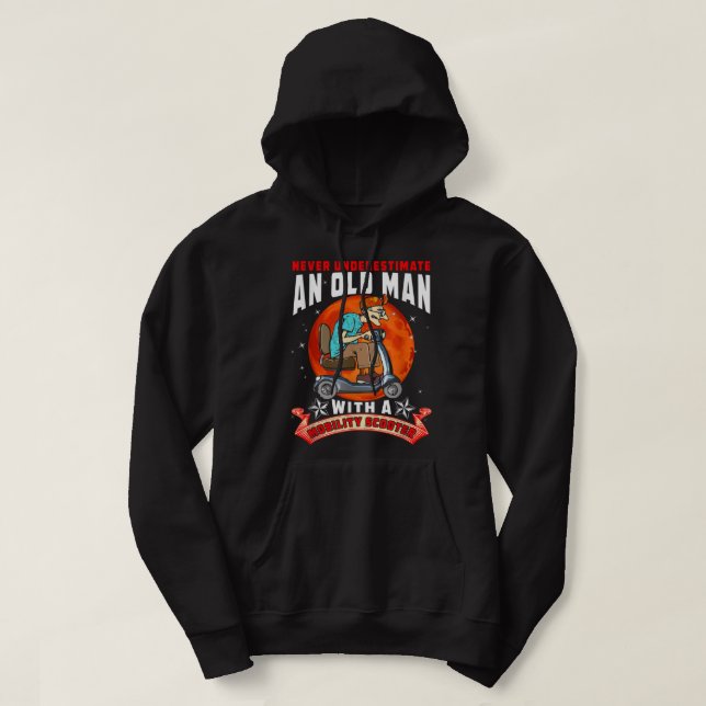 Underskatta aldrig en gammal manlig rörlighetskotr hoodie (Design framsida)
