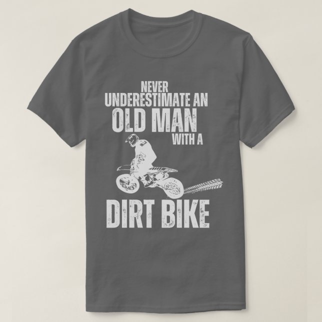 Underskatta aldrig en gammal med en Dirt Bike T Shirt (Design framsida)