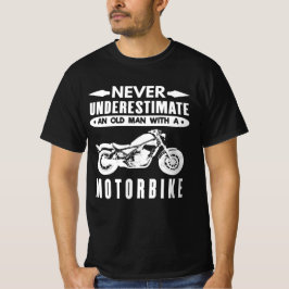 Underskatta aldrig en gammal motorcykelman t shirt