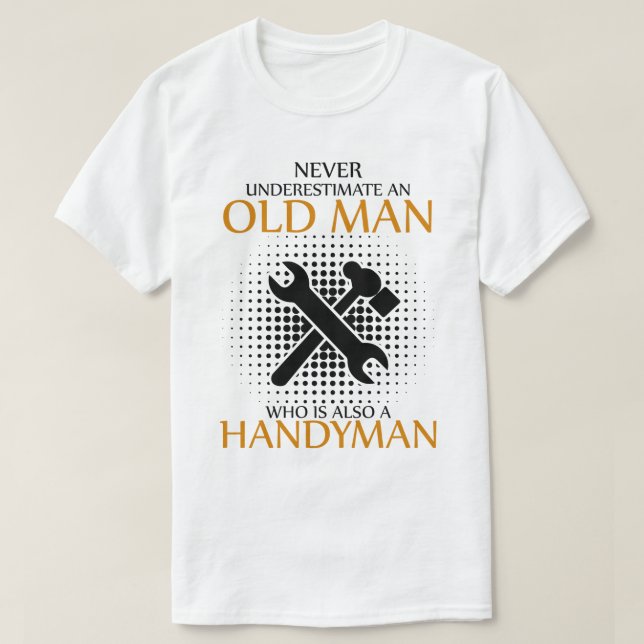Underskatta aldrig en Handyman T Shirt (Design framsida)