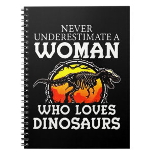 Underskatta aldrig en kvinna som Kärlek Dinosaurs Anteckningsbok