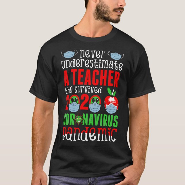 Underskatta aldrig en Lärare Coronavirus-pandemi T Shirt (Framsida)