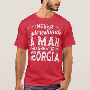 Underskatta aldrig en man som växte upp i Georgien T Shirt