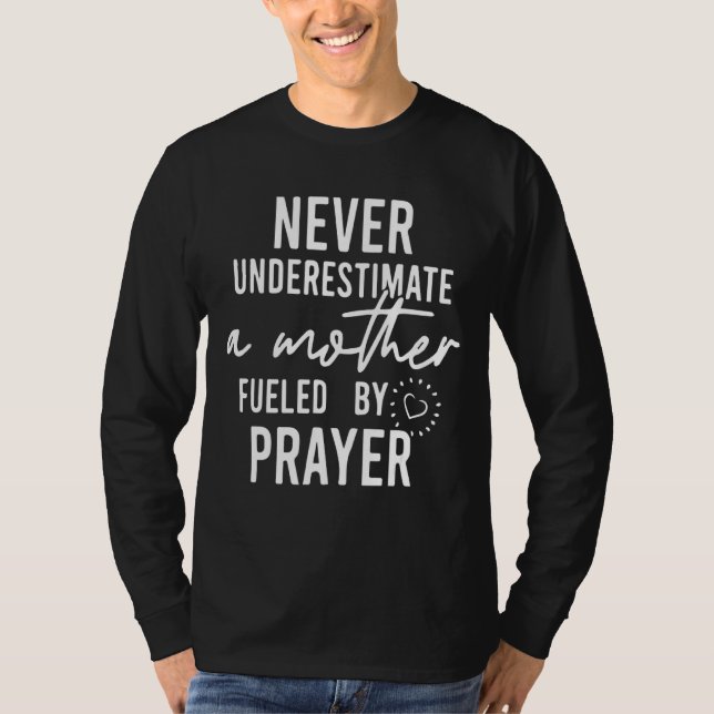 Underskatta aldrig en Mor som drivits av bön Chri T Shirt (Framsida)