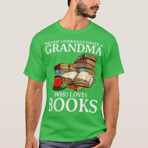 Underskatta aldrig en mormor som Kärlek Bokar T Shirt
