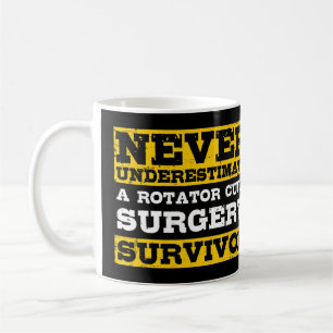 Underskatta aldrig en Rotator Cuff Survivo-operati Kaffemugg