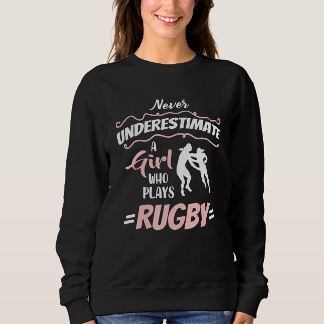 Underskatta aldrig en Rugby Girl Player Woman T Shirt (Framsida)