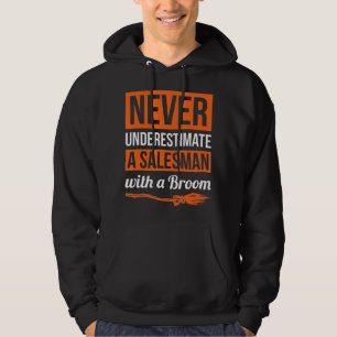 Underskatta aldrig en säljare med en rumsgåva H Hoodie