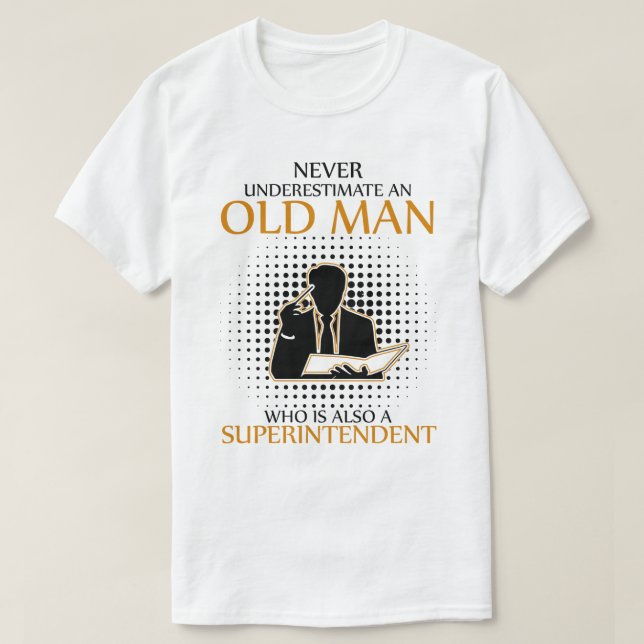 Underskatta aldrig en superintendent t shirt (Design framsida)