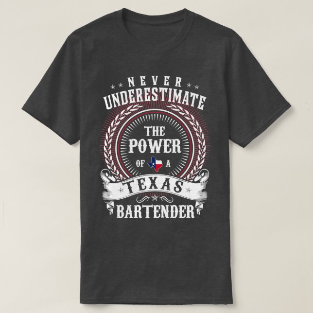 Underskatta aldrig en Texas BARTENDER:s makt T Shirt (Design framsida)