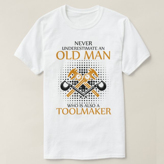 Underskatta aldrig en Toolmaker T Shirt (Design framsida)
