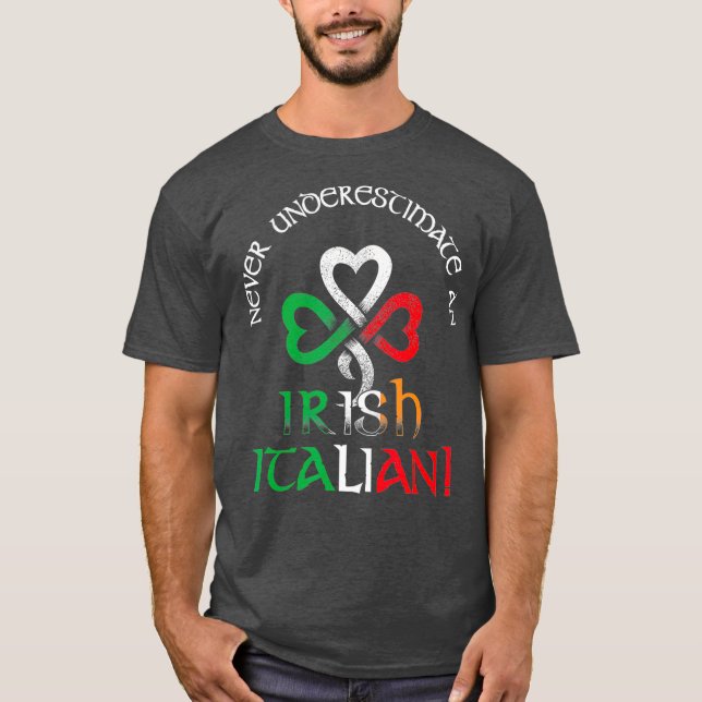 Underskatta aldrig ett irländskt italienskt Flagga T Shirt (Framsida)