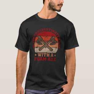 Underskatta aldrig ett Manar med en skum Ax-roll P T Shirt