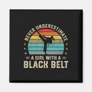 Underskatta aldrig flicka med en svart Bälte-Karat Magnet