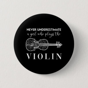Underskatta aldrig flicka som spelar Violin Player Knapp