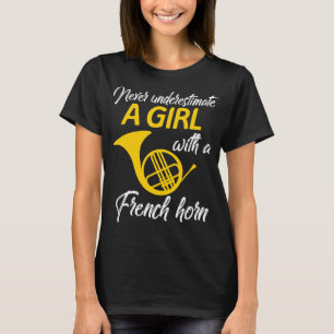 Underskatta aldrig Fransken Horn Musician Wo T Shirt