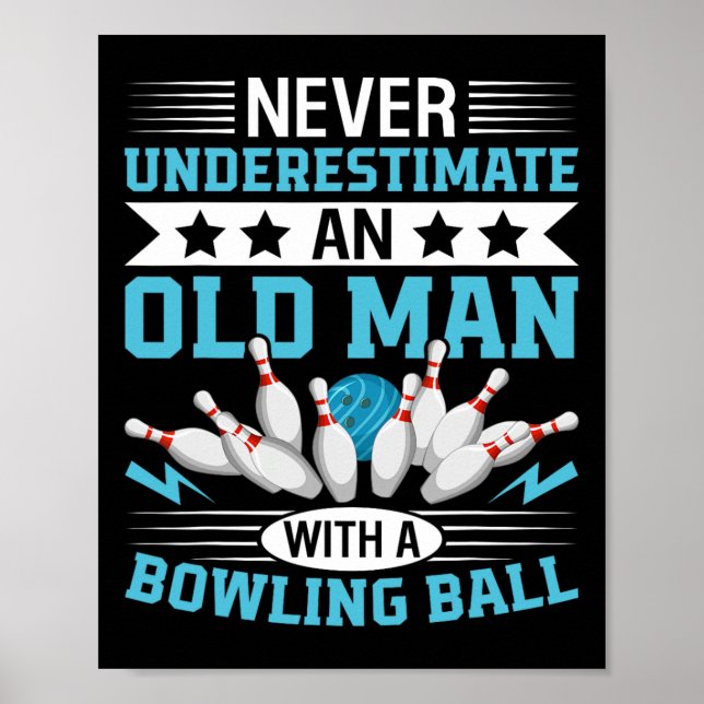 Underskatta aldrig gamle Bowling Ball Manar Bowl Poster (Framsidan)