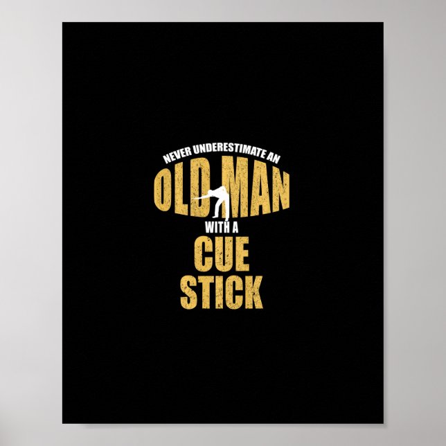 Underskatta aldrig gammal man med Cue Stick Funny  Poster (Framsidan)