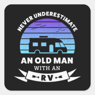 Underskatta aldrig gammal man med RV Fyrkantigt Klistermärke