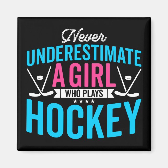 Underskatta aldrig Girl Hockey Magnet (Framsidan)