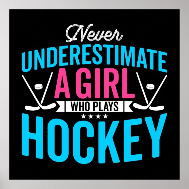 Underskatta aldrig Girl Hockey Player Poster (Framsidan)