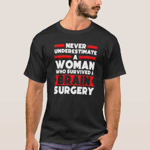 Underskatta aldrig hjärnkirurgi Surgery B T Shirt