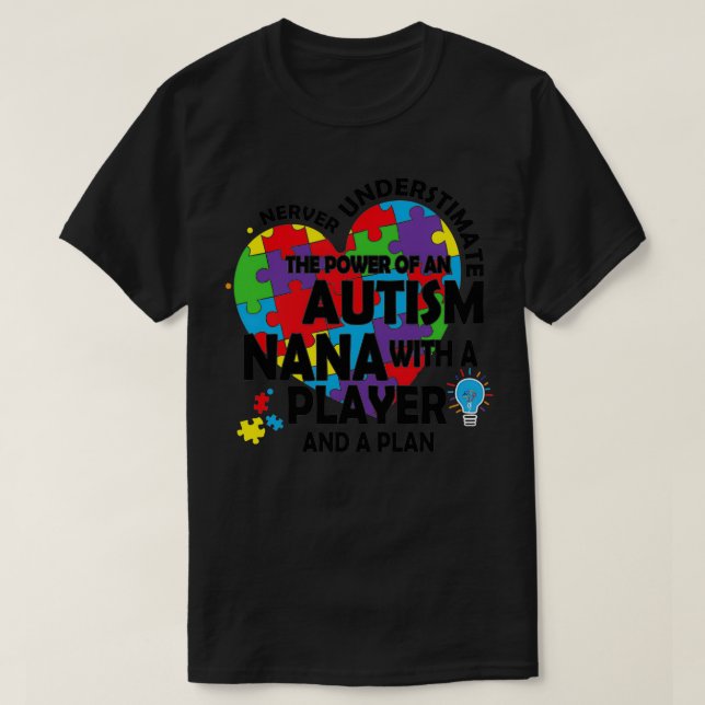 Underskatta aldrig kraften hos Autism Nana Player T Shirt (Design framsida)