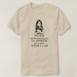 Underskatta aldrig kraften hos en flicka Shirt T