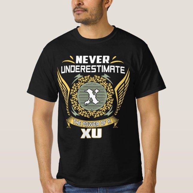 Underskatta aldrig kraften hos en XU T Shirt (Framsida)