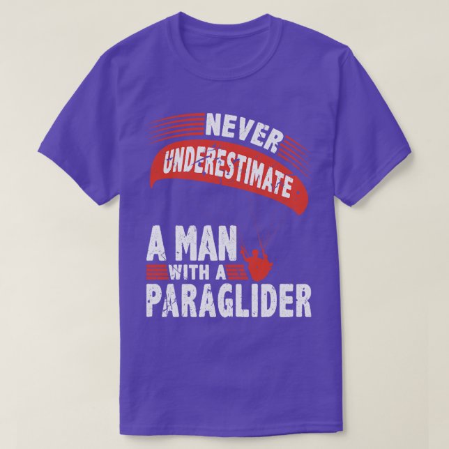 Underskatta aldrig Man Paraglider Fallskärm T Shirt (Design framsida)