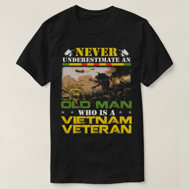 Underskatta aldrig OLD MAN Vietnam Veteran-Tjocken T Shirt (Design framsida)
