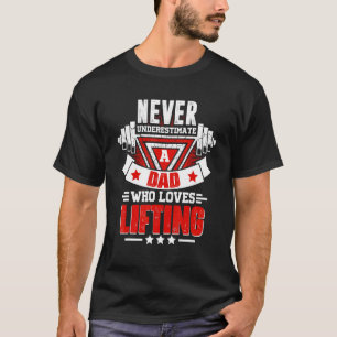 Underskatta aldrig Pappa-gymns arbetsfärdighetsvik T Shirt