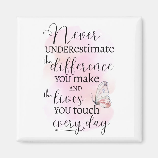 Underskatta aldrig skillnaden du gör magnet (Framsidan)