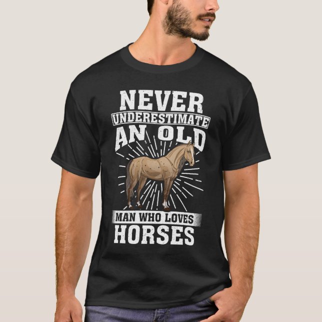 underskatta en gammal man som Kärlek hästar T Shirt (Framsida)