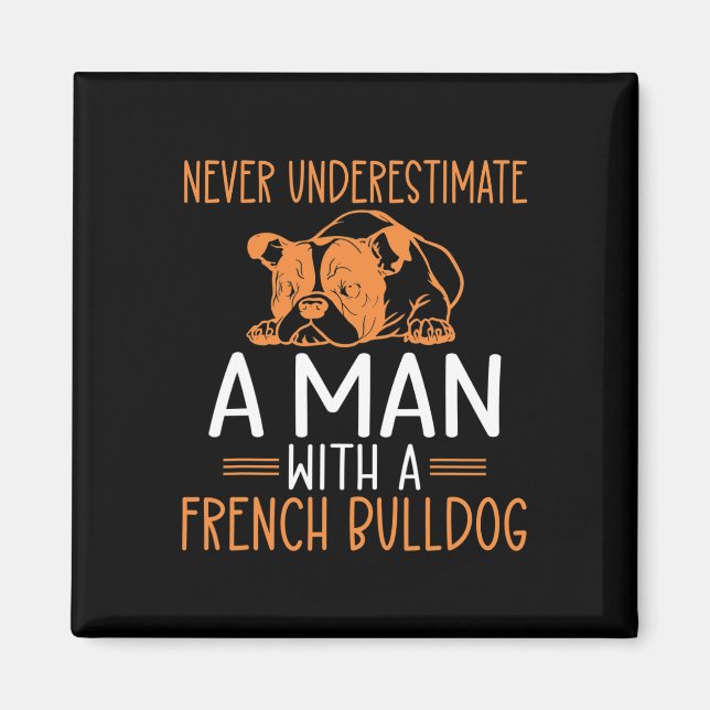 Underskatta en man med en Fransk bulldog Magnet (Framsidan)