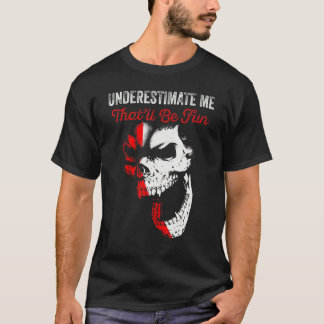 Underskatta mig att det blir Roligt Pun Quote Vint T Shirt