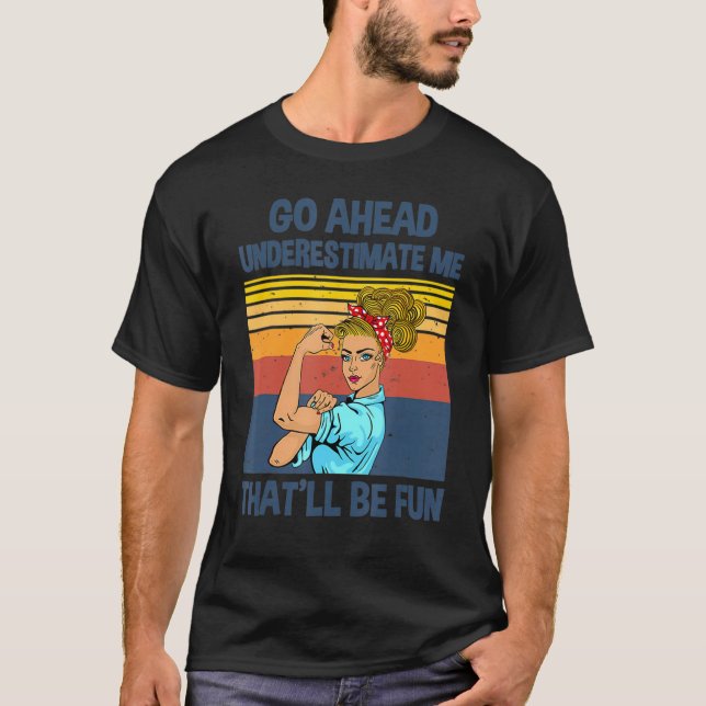 Underskatta mig att det blir Roligt T Shirt (Framsida)