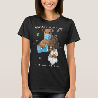 Underskatta mig att roligten säger Airedale T Shirt