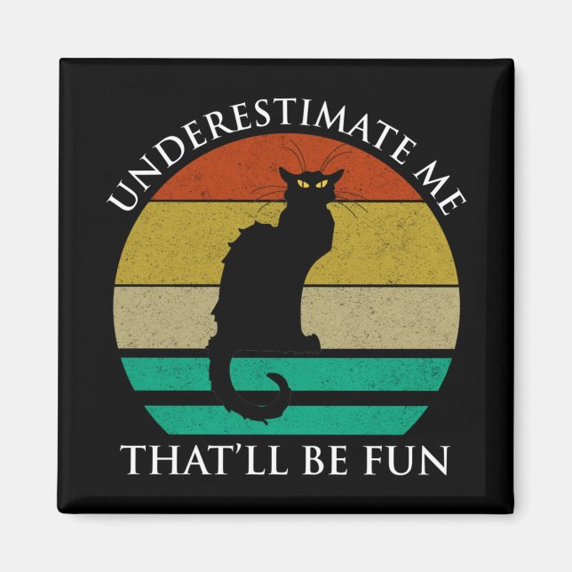 Underskatta mig. Det blir Roligt Magnet (Framsidan)