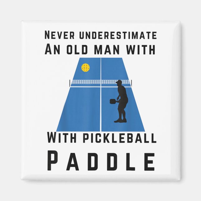 Underskattar inte en gammal man med pickleball pad magnet (Framsidan)