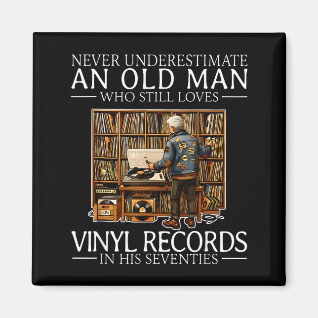 Underskattar inte en gammal man som älskar vinylsk magnet (Framsidan)