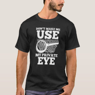 Undersök hemligt spionage gör mig inte Använda til T Shirt