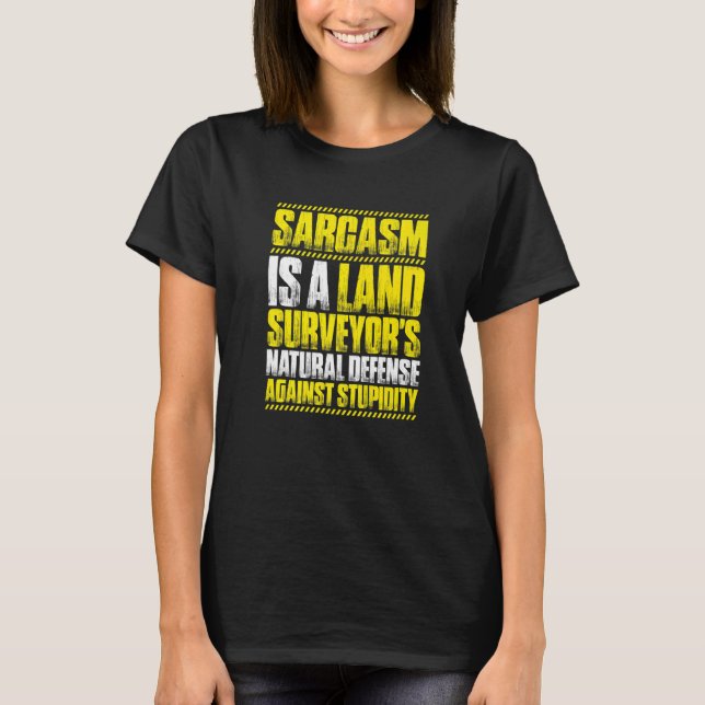 Undersökning av Sarcasm Land Surveyor T Shirt (Framsida)