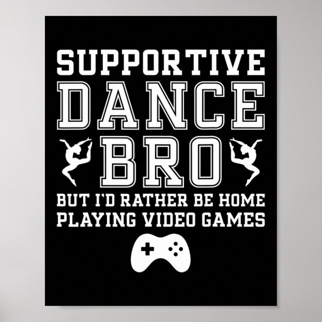 Understödjande Dance Bro Dance Brother of a Dancer Poster (Framsidan)
